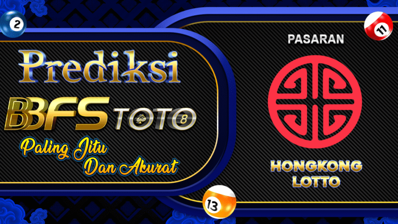 BBFSTOTO > Prediksi Jitu Togel Hongkong Lotto Hari Ini 06 Oktober 2025