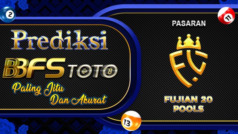 BBFSTOTO > Prediksi Jitu Togel Fujian 20 Hari Ini 21 November 2025