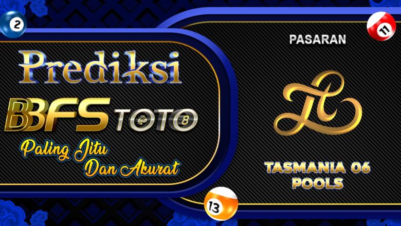 BBFSTOTO > Prediksi Jitu Togel Tasmania 06 Hari Ini 22 November 2025
